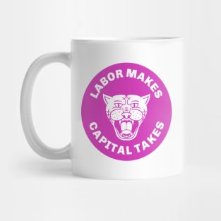 Labor Makes Capital Takes Mug